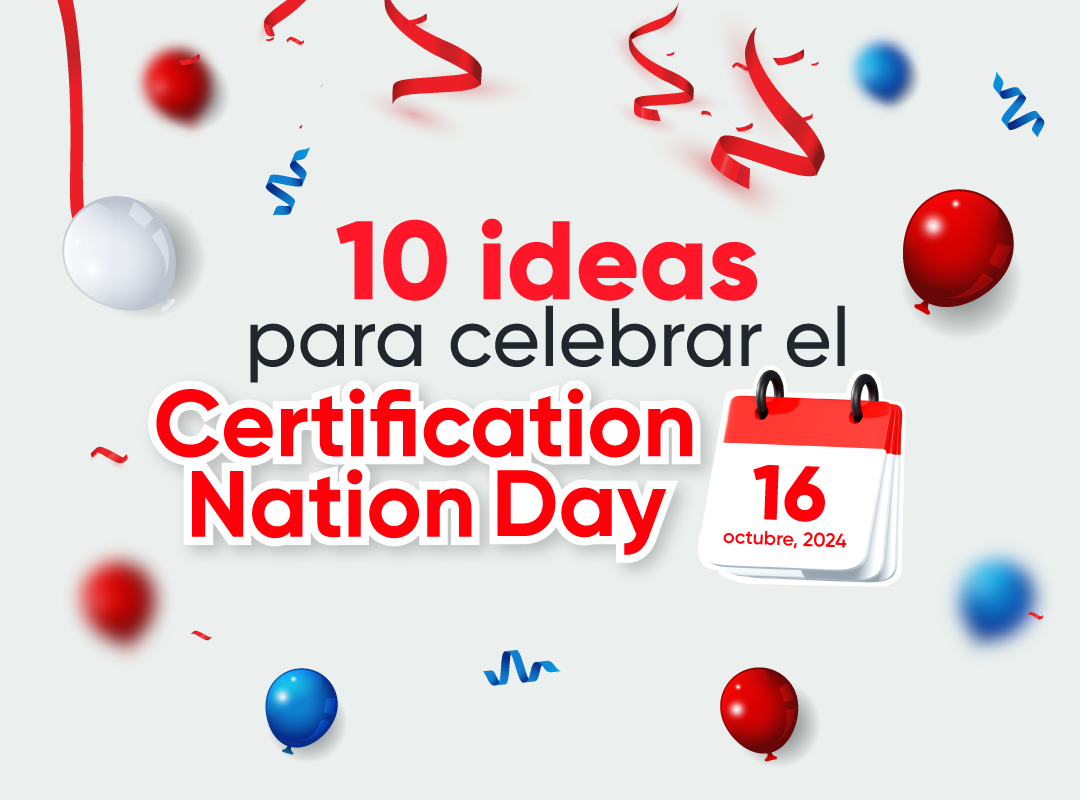 10 ideas para celebrar el Certification Nation Day